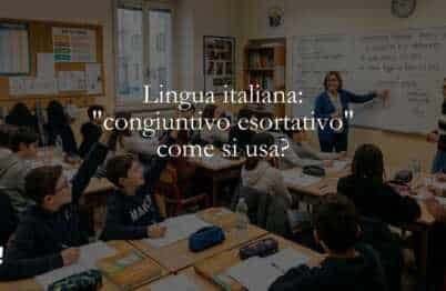 Lingua italiana congiuntivo esortativo, come si usa