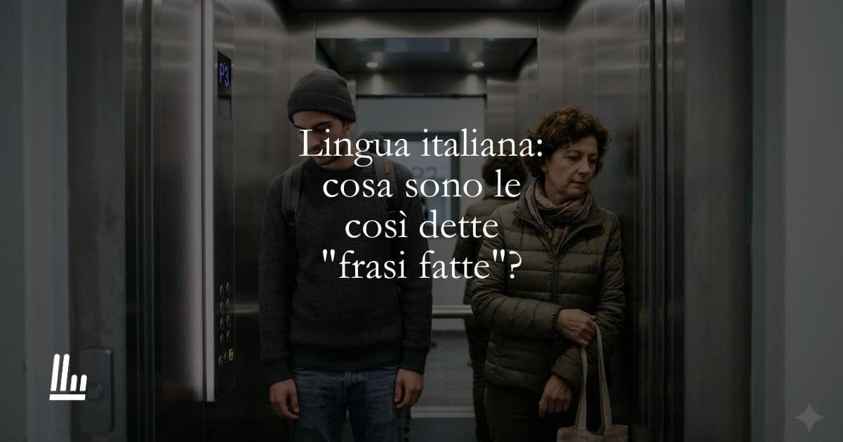 Lingua italiana cosa sono le così dette frasi fatte