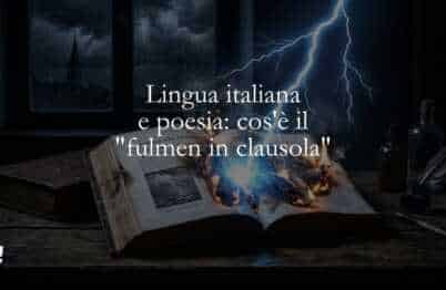 Lingua italiana e poesia cos'è il fulmen in clausola