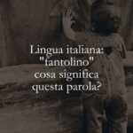 Lingua italiana fantolino, cosa significa questa parola