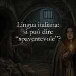 Lingua italiana: si può dire "spaventevole"?