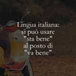 Lingua italiana si può usare sta bene al posto di va bene