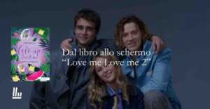 Love Me Love Me 2: il film Prime Video che continua la saga romance nata su Wattpad