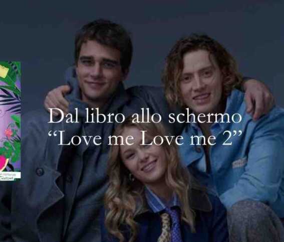 Love Me Love Me 2: il film Prime Video che continua la saga romance nata su Wattpad