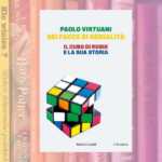 Perché la storia del Cubo di Rubik è una lezione di geniale perseveranza