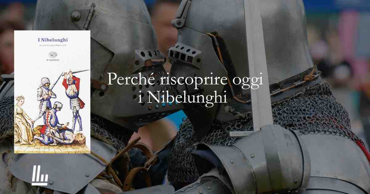 Perché oggi è importante riscoprire classici dell’epica come “I Nibelunghi”