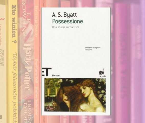 Possessione di Antonia Susan Byatt, un libro per riflettere sulle questioni di genere