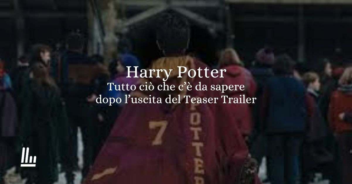 Ritorno a Hogwarts: tutto quello che sappiamo sulla serie TV di Harry Potter dopo il primo teaser 1 Ritorno a Hogwarts tutto quello che sappiamo sulla serie TV di Harry Potter dopo il primo teaser