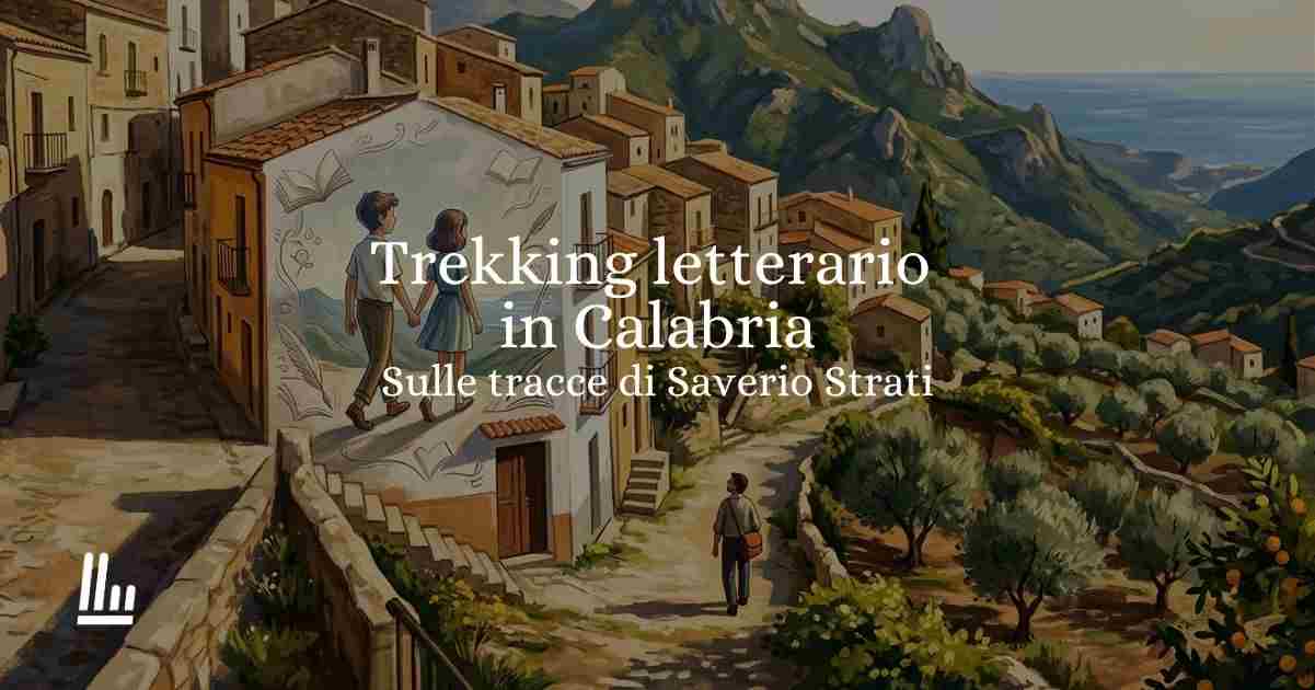 Scoprire la Calabria: il trekking letterario sulle orme di Saverio Strati 1 Scoprire la Calabria il trekking letterario sulle orme di Saverio Strati