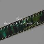 Serie Tv da vedere ad Aprile 2026