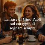 La frase di Gino Paoli che spinge a non smettere mai di sognare a qualsiasi età 61 La frase di Gino Paoli che spinge a non smettere mai di sognare a qualsiasi età