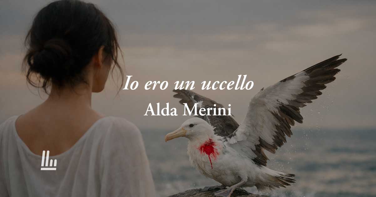 Io ero un uccello di Alda Merini: la poesia sull’amore che ti rialza quando tocchi il fondo