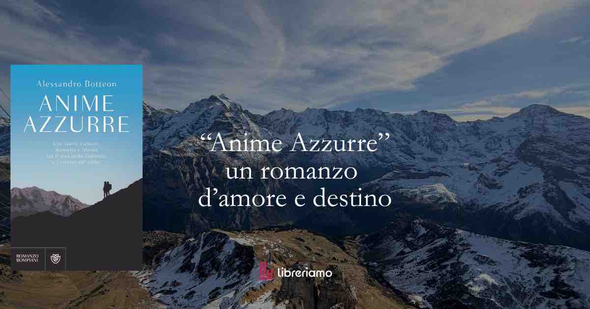 “Anime azzurre” il romanzo sull’amore e sul destino