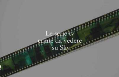 7 serie tv crime da vedere su Sky
