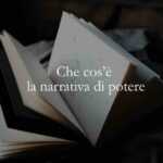 Che cos’è la narrativa di potere nella letteratura contemporanea