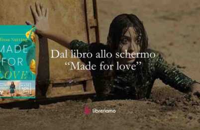 Dal libro allo schermo- "Made for love"