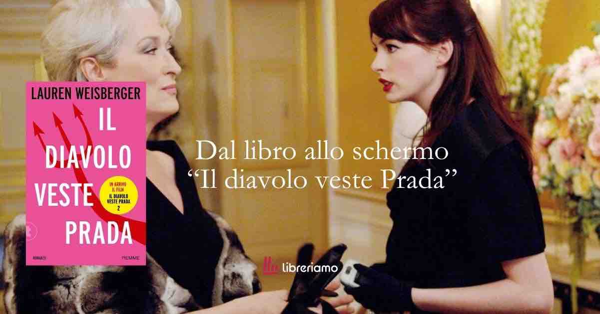 Dal libro allo schermo: “Il diavolo veste Prada” 