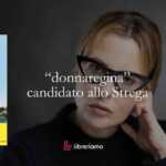 “Donnaregina” di Teresa Ciabatti, tra i 12 finalisti del Premio Strega