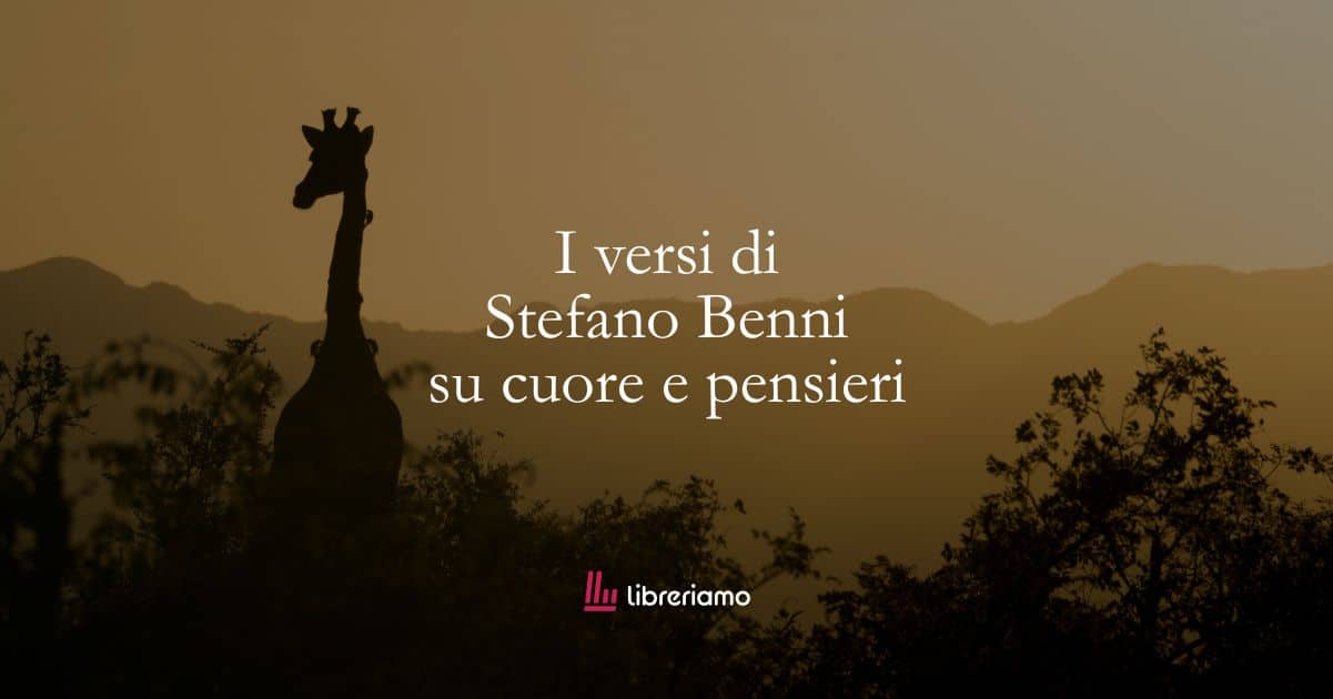 I versi di Stefano Benni su cuore e pensieri