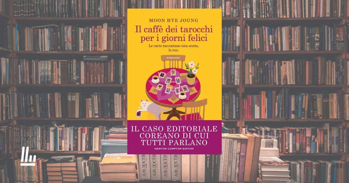 "Il caffè dei tarocchi per i giorni felici", l'abbraccio letterario di cui avevamo bisogno 1 Il caffè dei tarocchi per i giorni felici, l'abbraccio letterario di cui avevamo bisogno