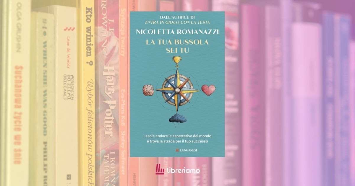 “La tua bussola sei tu”, un libro sul come realizzarsi senza lasciarsi schiacciare dalle aspettative