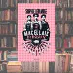 Le macellaie di Rouen, l'esordio di Sophie Demange che ci insegna come trasformare le cicatrici in forza