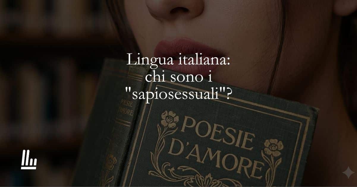 Lingua italiana chi sono i sapiosessuali
