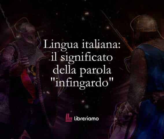 Lingua italiana il significato della parola infingardo