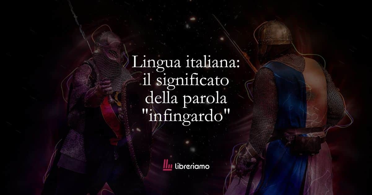 Lingua italiana il significato della parola infingardo