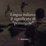 Lingua italiana il significato di postergare