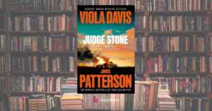 Perché “Judge Stone” di James Patterson e Viola Davis è il thriller dell’anno