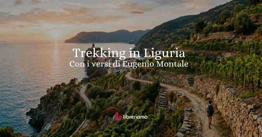 Trekking in Liguria in compagnia di Montale: un toccasana per l’anima 48 Trekking in Liguria in compagnia di Montale: un toccasana per l’anima