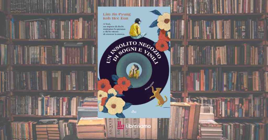 “Un insolito negozio di sogni e vinili”, quando la musica cura le ferite dell’anima