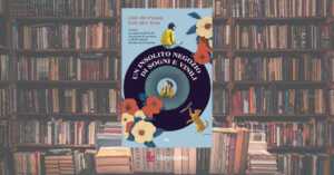 “Un insolito negozio di sogni e vinili”, quando la musica cura le ferite dell’anima