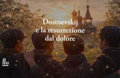 Dostoevskij e la resurrezione dal dolore: la Pasqua è il legame che resta