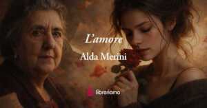 L’amore di Alda Merini: la poesia sulle ferite di ogni addio e sui ricordi che spezzano il cuore 2 L'amore di Alda Merini: la poesia sulle ferite di ogni addio e sui ricordi che spezzano il cuore