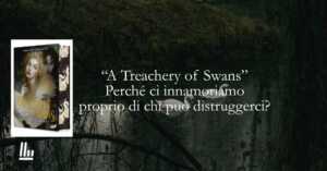 "A Treachery of Swans" il romanzo che racconta il lato oscuro dell'amore