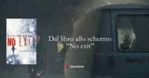 no exit, dal libro allo schermo