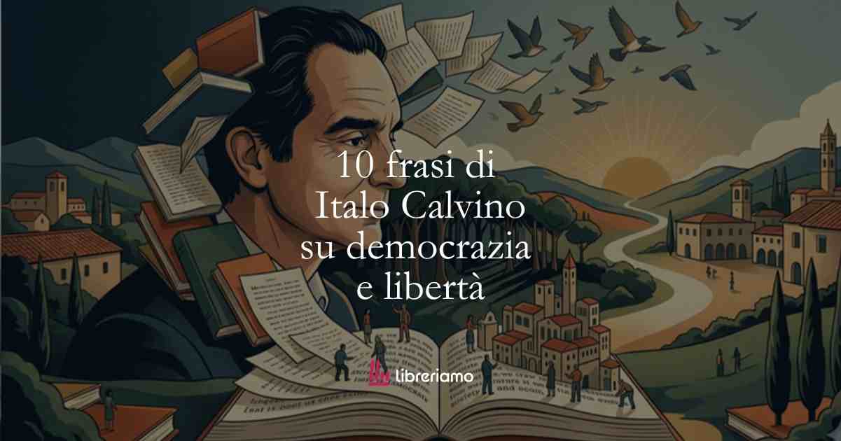 10 frasi di Italo Calvino sul valore della democrazia e della parola come strumento di libertà 4 10 frasi di Italo Calvino sul valore della democrazia e della parola come strumento di libertà