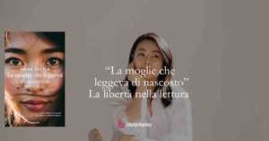 "La moglie che leggeva di nascosto" quando leggere diventa un atto di ribellione e libertà 7 “La moglie che leggeva di nascosto” quando leggere diventa un atto di ribellione e libertà