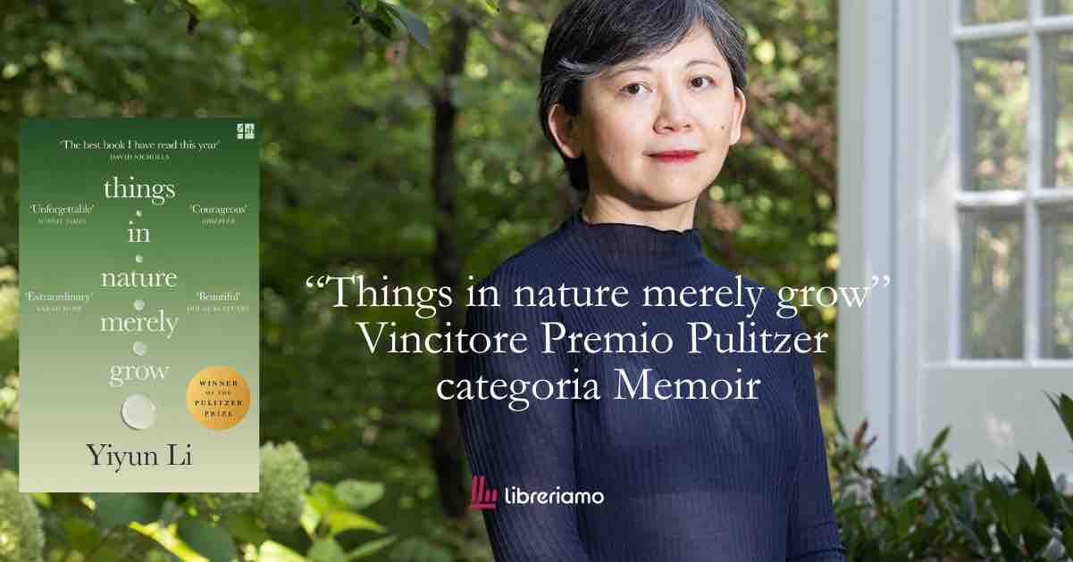 “Things in nature merely grow” il memoir che ha vinto il Pulitzer