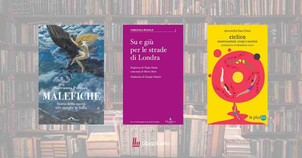 3 saggi sulle donne che ogni ragazza dovrebbe leggere almeno una volta