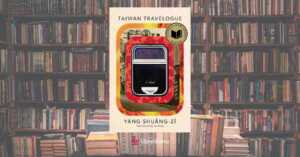 Perché "Taiwan Travelogue" è il caso letterario dell'anno 7 Perché “Taiwan Travelogue” è il caso letterario dell’anno