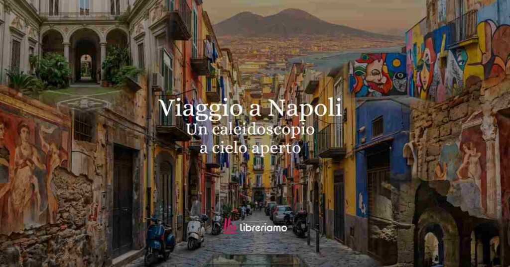 Viaggio culturale a Napoli: un caleidoscopio a cielo aperto 48 Viaggio culturale a Napoli: un caleidoscopio a cielo aperto