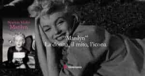 “Marilyn”Norman Mailer racconta la donna che il mondo ha trasformato in mito