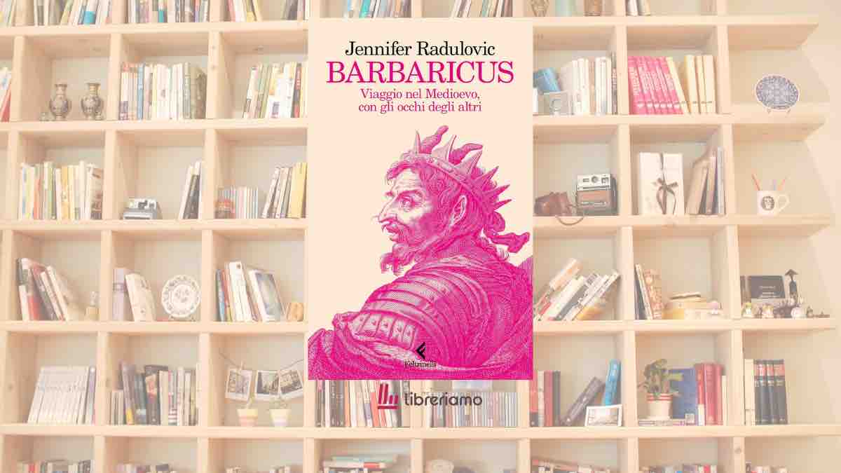 Barbaricus il libro che ci constringe a guardare il Medioevo e noi stessi con occhi diversi