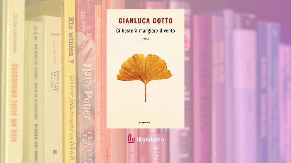 “Ci basterà mangiare il vento”, il nuovo libro di Gianluca Gotto ci insegna che la vulnerabilità non è debolezza