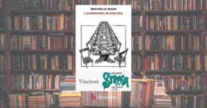 “I convitati di pietra” di Michele Mari, un libro per riflettere sull’inganno della giovinezza