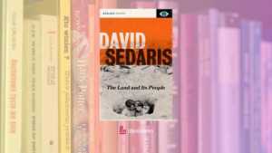 Il ritorno di David Sedaris: perché “The Land and Its People” è il nuovo caso letterario del New York Times