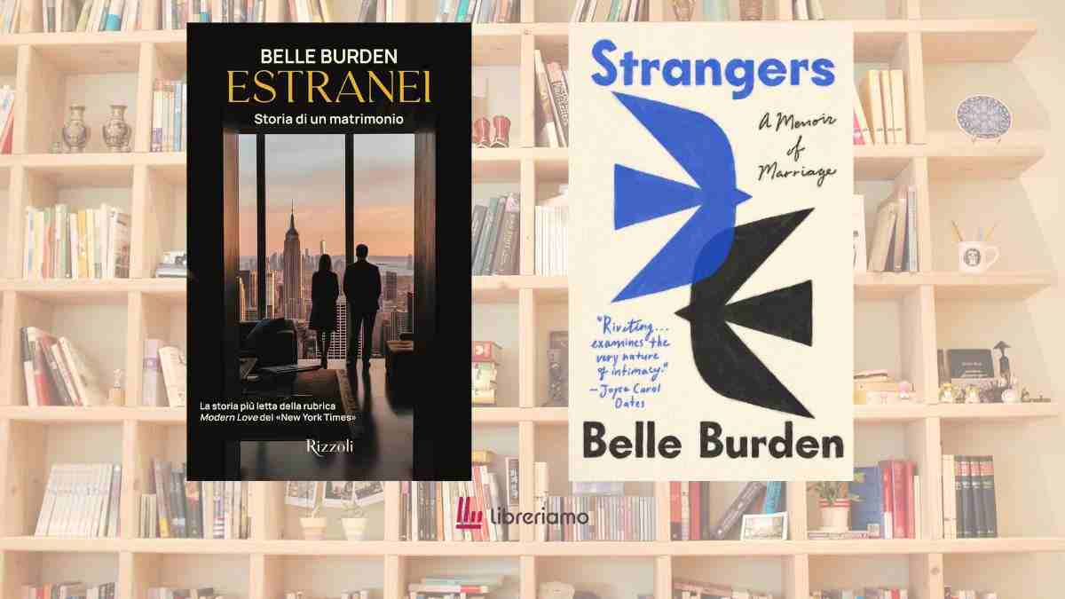 “Strangers” di Belle Burden: perché tutti parlano del memoir che ha conquistato il New York Times